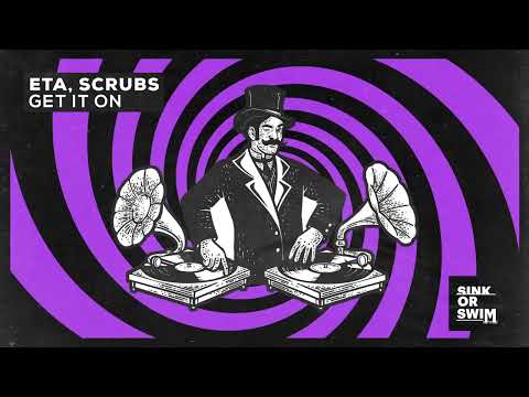eta, Scrubs - Get It On (Official Audio)