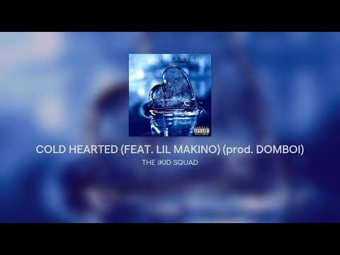 COLD HEARTED (FEAT. LIL MAKINO) (prod. DOMBOI)