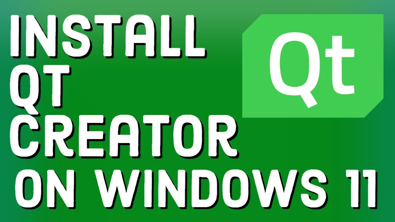 How To Install Qt Creator on Windows 11