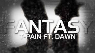 Chopped &amp; Screwed: T-Pain Ft. Dawn - Fantasy