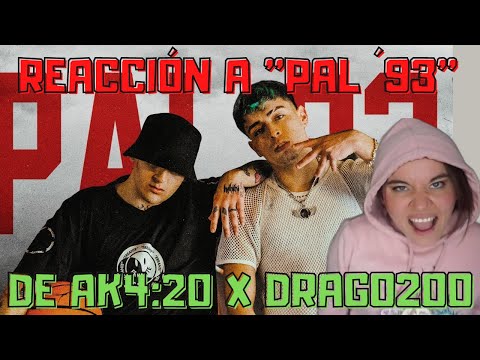 REACCION a "PAL '93" de AK4:20 x DRAGO200