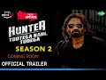 Hunter Season 2 | Official Trailer | Suniel S | Hunter 2 Web Series Release Date Update | Amazon