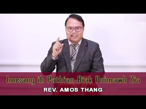 Rev. Amos Thang - (Innsang ih Pathian Biak Poimawh Zia) | Sermon