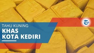 Tahu Takwa, Tahu Kuning Khas Kota Kediri