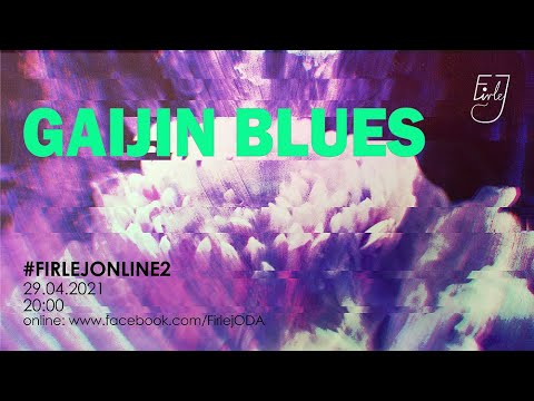 #Firlejonline2: Gaijin Blues