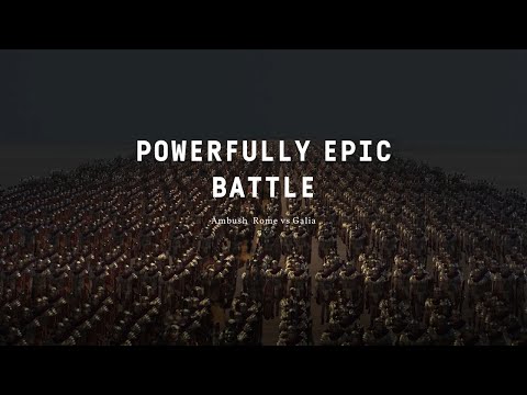 Powerfully Epic Battle l Ambush Great Battle l Rome vs Gaul 12000 soldiers l Rome Total War 2