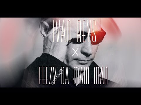 Ivan Reys x Feezy Da Main Man – Poutin!