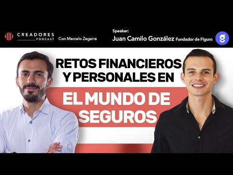 Educación financiera y simplificando el mundo de seguros | Juan Camilo Gonzalez, Founder de Figuro.