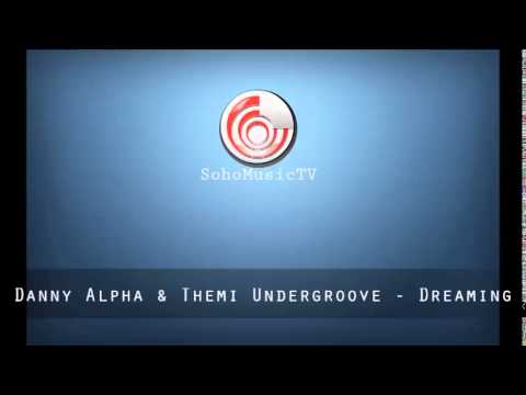 Danny Alpha & Themi Undergroove - Dreaming
