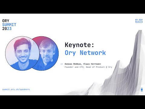 Keynote: Ory Network | Aeneas Rekkas and  Klaus Herrmann | Ory Summit 2023
