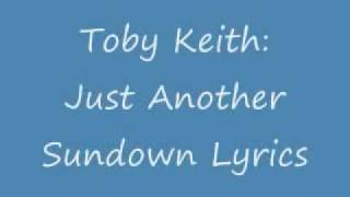 Toby Keith-Just Another Sundown Lyrics