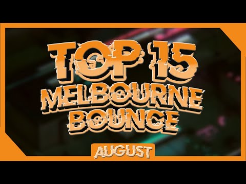 Top 15 Melbourne Bounce (August 2020)