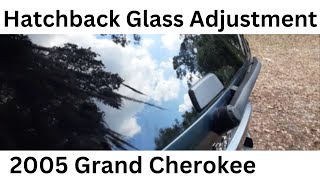 Grand Cherokee Rear Hatchback Glass Adjustment