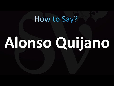 How to Pronounce Alonso Quijano (correctly!)