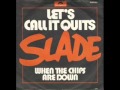 Slade - When The Chips Are Down 