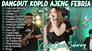 Download lagu MENGAPA KAU BERUBAH, CINTA CARI SEBERANG AJENG FEBRIA FULL ALBUM DANGDUT KOPLO TERBARU LAGU VIRAL mp3 Download lagu MENGAPA KAU BERUBAH, CINTA CARI SEBERANG AJENG FEBRIA FULL ALBUM DANGDUT KOPLO TERBARU LAGU VIRAL mp3
