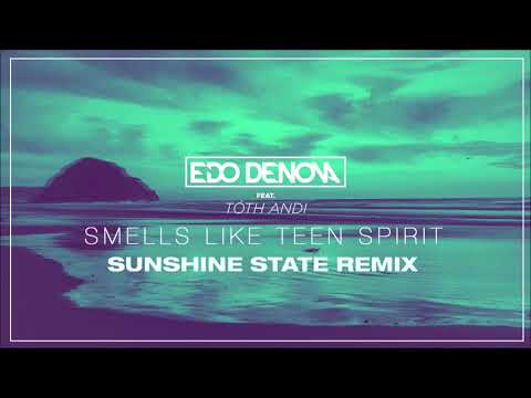 EDO DENOVA feat. TÓTH ANDI (ANDEE) – Smells Like Teen Spirit (Sunshine State Remix)
