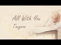All With You TAEYEON 태연 HAN ROM ENG LYRICS