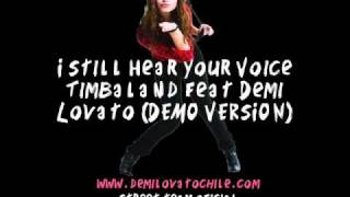 I Still Hear Your Voice - Timbaland feat. Demi Lovato (DEMO VERSION)