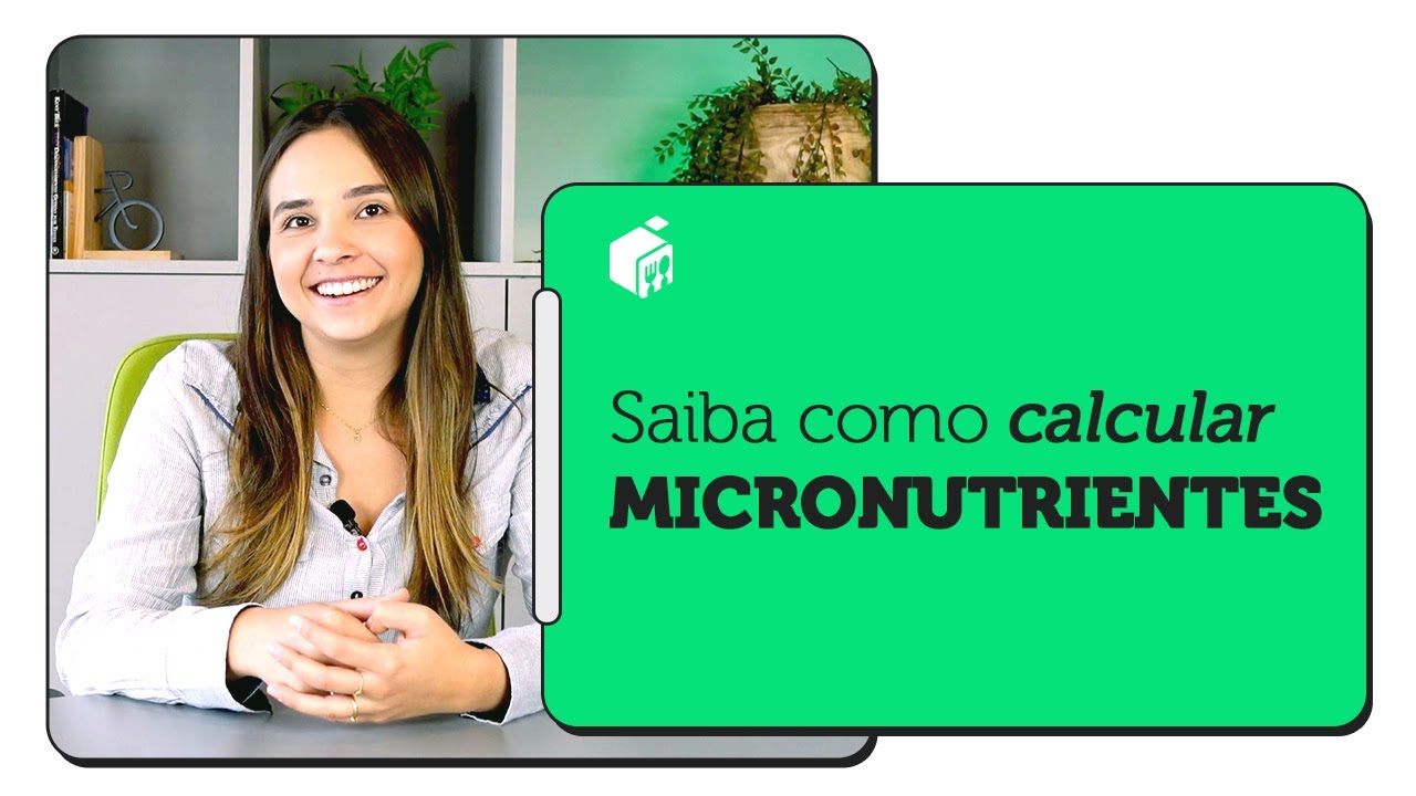 Como calcular MICRONUTRIENTES em uma dieta