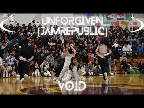JAM REPUBLIC ‘UNFORGIVEN’ [STREET GIRL DANCE FIGHTER 2-KPOP DANCE COVER IN HIGHSCHOOL/PUBLIC] | VOID