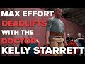 Maxing out with Dr. Kelly Starrett!