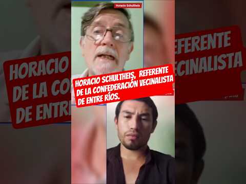 HORACIO SCHULTHEIS, REFERENTE DE LA CONFEDERACIÓN VECINALISTA DE ENTRE RÍOS. #entreríos