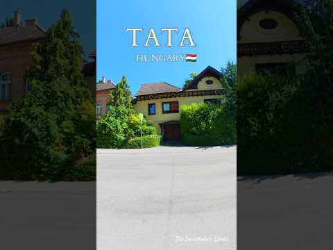 Hungary's Hidden Gem -TATA!