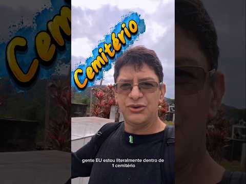 Hoje teve cemitério. O video vai ficar top.