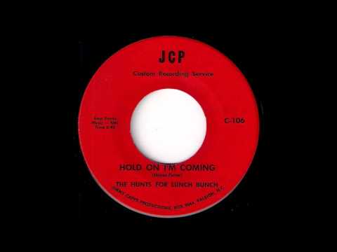 The Hunts For Lunch Bunch - Hold On I'm Coming [JSP] Obscure Garage Soul 45 Video