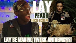 FIRST LISTEN! LAY - Peach LYRICS REACTION: YOU DIRTY BOY!!! 👀🍑