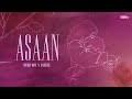 Asaan - Rishi Roy, Dabzee, Prashant Shekhar | OFFICIAL LYRIC VIDEO