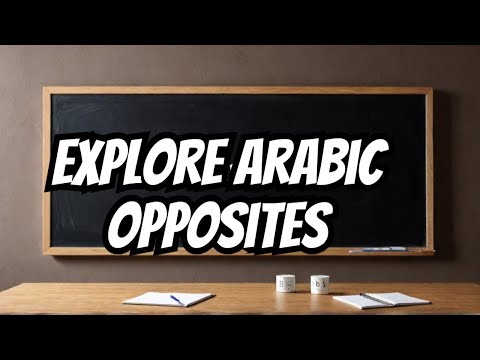 Opposites In Arabic Language