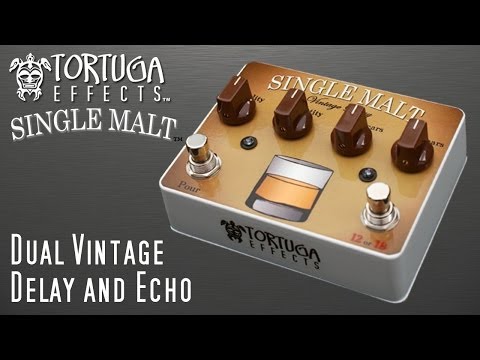Tortuga Effects: Single Malt Dual Vintage Delay and Echo