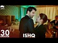 ISHQ - Episode 30 | Turkish Drama | Hazal Kaya, Hakan Kurtaş | Urdu Dubbing | RD1Y