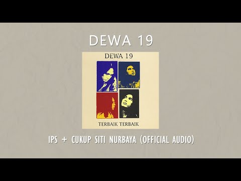 Dewa 19 - IPS + Cukup Siti Nurbaya  | Official Audio Video