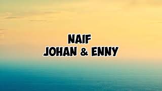 Download lagu KARAOKE NAIF - JOHAN & ENNY mp3