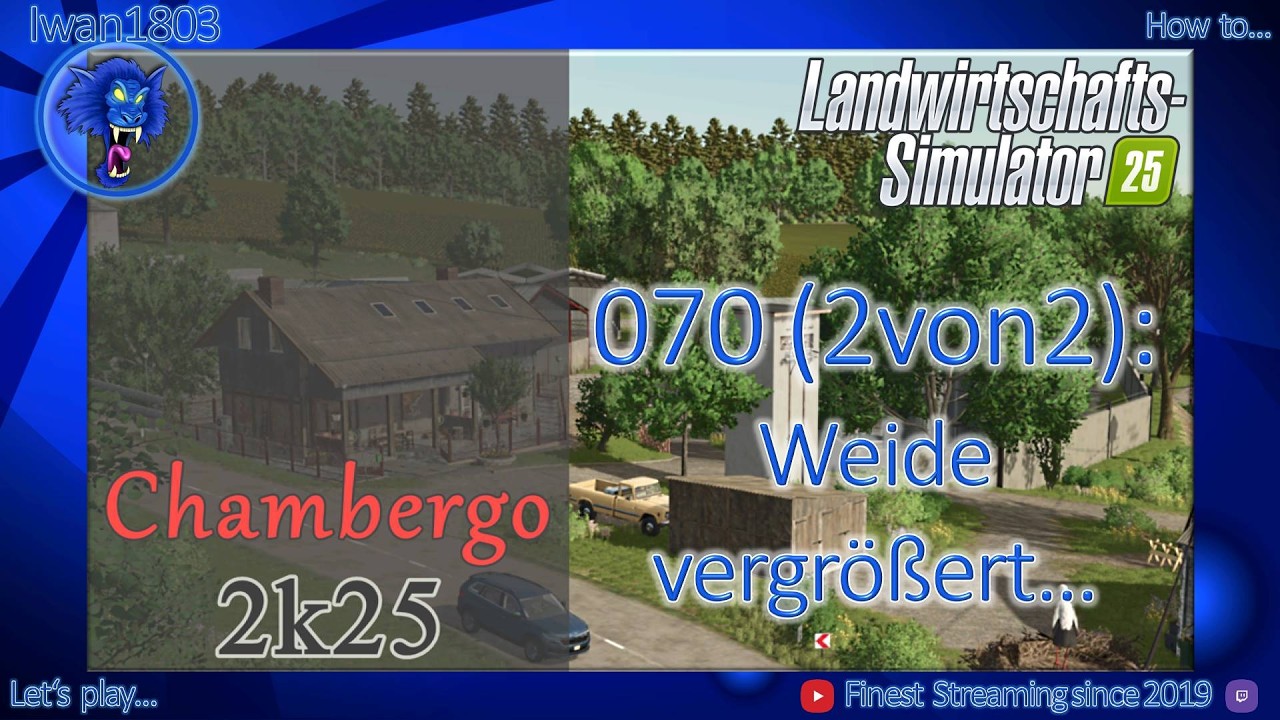 🚜 LS25 Chambergo 070 (2/2): Weide vergrößert...