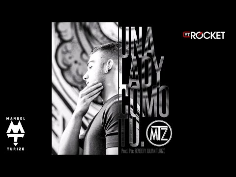 Una Lady Como Tú - MTZ | Manuel Turizo (Versión Original)