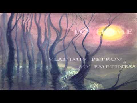 Vladimir Petrov & My Emptiness - To Home (Full Album)