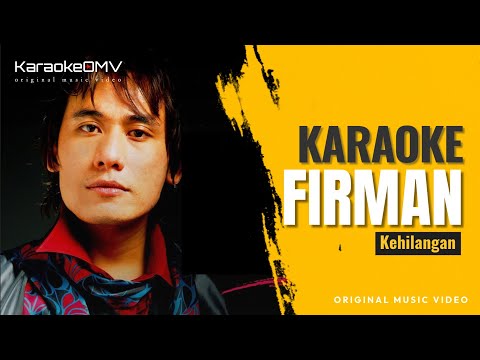 Firman - Kehilangan (Karaoke Original Music Video)