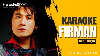 Download lagu Firman - Kehilangan (Karaoke Original ) mp3