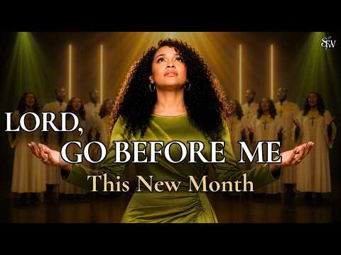 Lord, GO BEFORE ME This New Month(JUNE 2026) | Prophetic Worship Prayer For A New Season |
