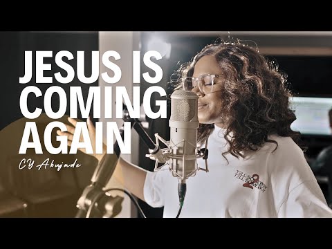 Jesus Is Coming Again Music Video by CY Abujade