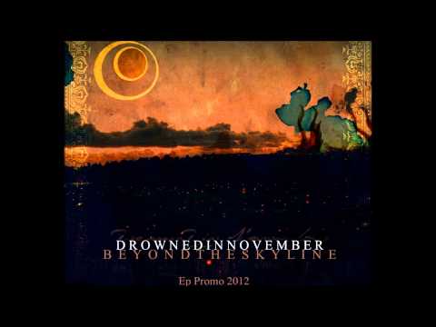 Drowned In November - Beyond The Skyline