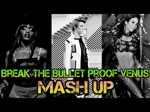 La Roux & Azealia Banks & Britney Spears & J.Lo. - Break The Bullet Proof Venus (DJ Linuxis Mash Up)