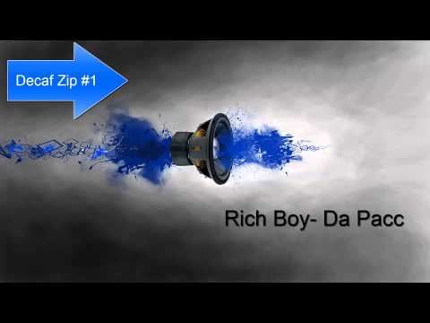 Decaf Zip #1 : Rich Boy- Da Pacc