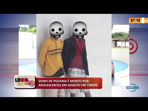 LINHA DE FOGO 20 03 2020 DONO DE PIZZARIA É MORTO POR ADOLESCENTES EM ASSALTO EM TIMON