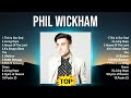 Phil Wickham Top 100 Songs Playlist Best Phil Wickham Songs