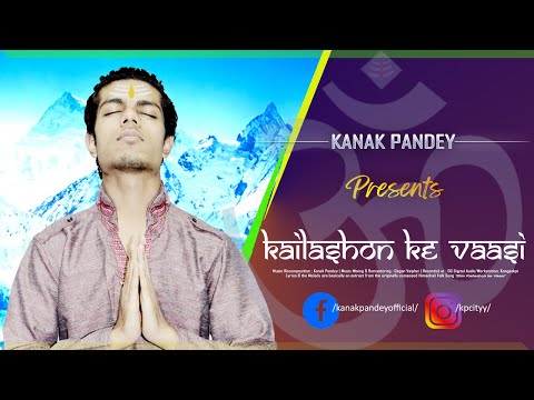 Kanak Pandey Kailashon k...
